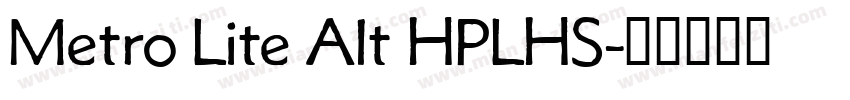 Metro Lite Alt HPLHS字体转换